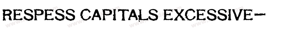 Respess Capitals Excessive字体转换